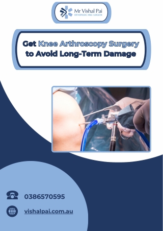 Get Knee Arthroscopy Surgery to Avoid Long-Term Damage