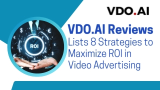 VDO.AI Reviews Lists 8 Strategies to Maximize ROI in Video Advertising