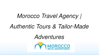 Morocco Travel Agency  Authentic Tours & Tailor-Made Adventures