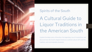 Spirits of the South: Tradition in Every Pour