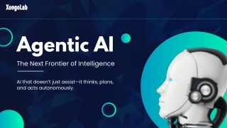 Agentic AI: The Future of Autonomous Intelligence