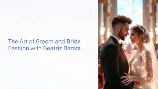 The Art of Groom and Bride Fashion with Beatriz Barata