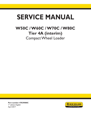New Holland W80C Tier 4A (interim) Compact Wheel Loader Service Repair Manual Instant Download