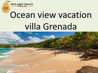 Ocean view vacation villa Grenada