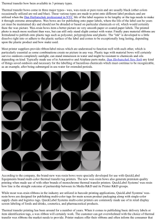 Thermal transfer bow been available in 3 main kinds