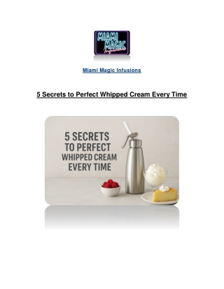 5 Secrets to Perfect Whipped Cream Every Time - Miami Magic