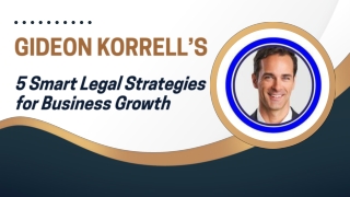 Gideon Korrell’s 5 Smart Legal Strategies for Business Growth