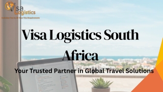 Visa Logistics South Africa: Trusted Partner in Global Travel
