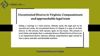 Uncontested Divorce in Virginia: Compassionate and approachable legal team