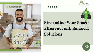 Streamline Your Space: Efficient Junk Removal Solutions