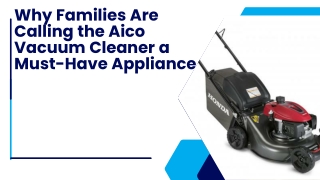 Why Families Are Calling the Aico Vacuum Cleaner a Must-Have Appliance