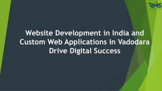 Website Development in India and Custom Web Applications in Vadodara