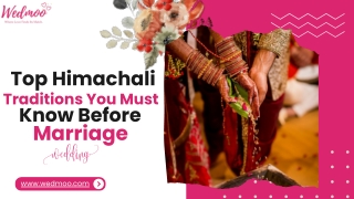 Top Himachali Traditions You Must Know Before Marriage