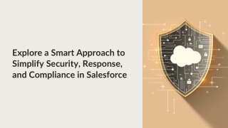 Explore a Smart Approach to Simplify Security, Response, and Compliance in Sales