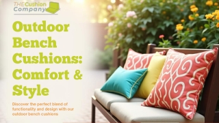 Premium Outdoor Bench Cushions — Stylish, Durable & Made for Comfort