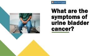 What are the symptoms of urine bladder cancer?