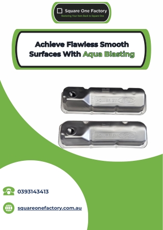 Achieve Flawless Smooth Surfaces With Aqua Blasting