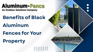 Benefits of Black Aluminum Fences for Your Property