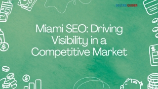 Miami SEO: Driving Visibility in a Competitive Market