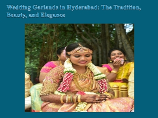 Wedding Garlands in Hyderabad The Tradition, Beauty, and Elegance