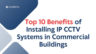Top 10 Benefits of Installing IP CCTV Systems in Commercial Buildings