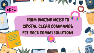 From Engine Noise to Crystal Clear Commands PCI Race Comms Solutions