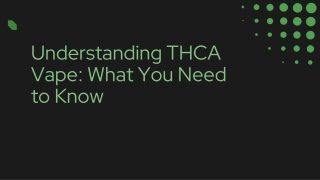 Understanding THCA Vape_ What You Need to Know