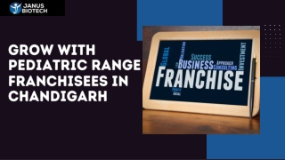 Best Pediatric Range Franchisees in Chandigarh - Janus Biotech