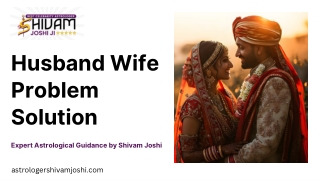 Solve Your Marital Issues with Kolkata’s Top Husband Wife Expert