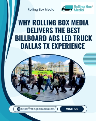 Why Rolling Box Media Delivers the Best Billboard Ads LED Truck Dallas TX Experience