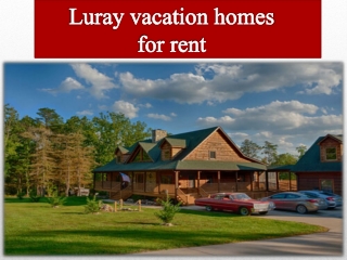 Luray vacation homes for rent