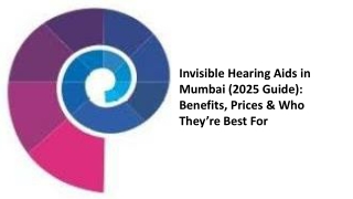 Invisible Hearing Aids in Mumbai (2025 Guide) Benefits, Prices & Who They’re Best For
