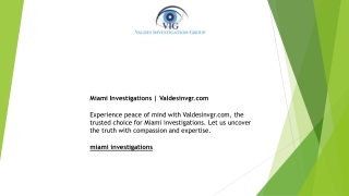 Miami Investigations  Valdesinvgr
