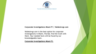 Corporate Investigations Miami Fl  Valdesinvgr