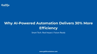 Why AI-Powered Automation Delivers 30% More Efficiency | Galific Solutions