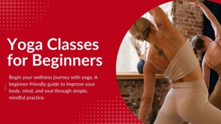 Yoga Classes for Beginners: A Gentle Start to Wellness