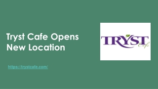 Tryst Cafe Opens New Location