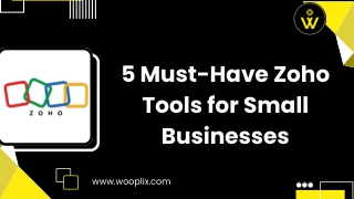 5 Must-Have Zoho Tools for Small Businesses
