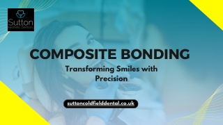 Composite Bonding Transforming Smiles with Precision