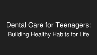 Dental Care for Teenagers_
