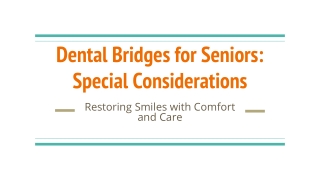 Dental Bridges for Seniors_ Special Considerations