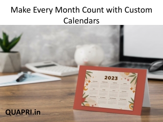Make Every Month Count with Custom Calendars