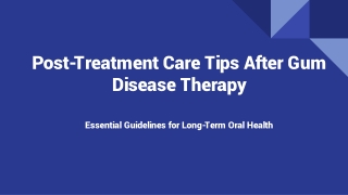 Post-Treatment Care Tips After Gum Disease Therapy