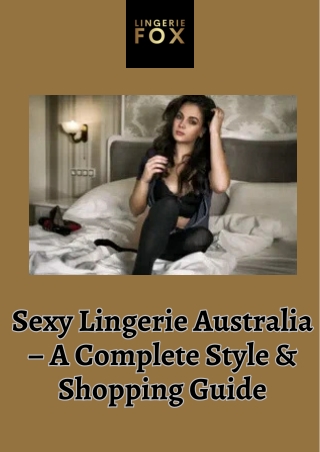 Sexy Lingerie Australia – A Complete Style & Shopping Guide