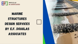 Marine Structures Design Services by EF Douglas Associates