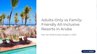 Adults-Only vs Family-Friendly All-Inclusive Resorts in Aruba (Complete 2025 Gui