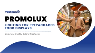 Promolux Lighting for Prepackaged Food Displays
