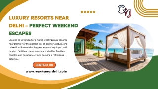 Luxury Resorts Near Delhi – Perfect Weekend Escapes