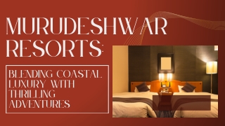 Murudeshwar Resorts Blending Coastal Luxury With Thrilling Adventures