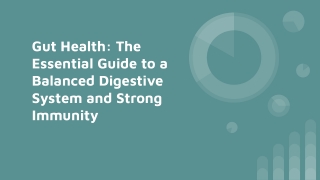 Gut Health_ The Essential Guide to a Balanced Digestive System and Strong Immunity